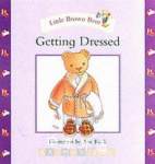 Little Brown Bear Getting Dressed Jane Brown