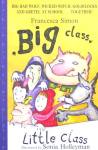 Big Class, Little Class (Dolphin Books) Francesca Simon