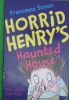 Horrid Henrys Hauted House(Horrid Henry #6)
