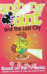 Anthony Ant And The Lost City John Grant