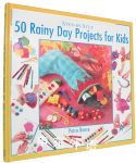 Step-by-Step:50 Rainy Day Projects for Kids