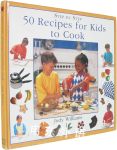 Step-By-Step 50 Recipes for Kids To Cook