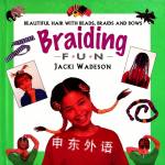 Braiding Fun Jacki Wadeson