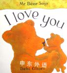 Mr. Bear Says I Love You Debi Gliori