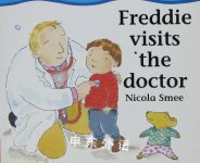 Freddie Visits the Doctor (Toddler Books) Nicola Smee