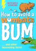 How to Avoid a Wombats Bum 