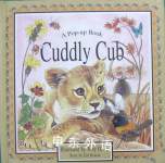 Cuddly Cub: A Pop-Up Book Zoe Krause