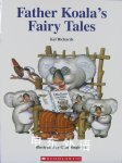 Father Koala\'s Fairy Tales(Father Koala 3) Kel Richards