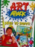 Art Attack: How to Paint