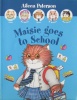 Maisie Goes to School