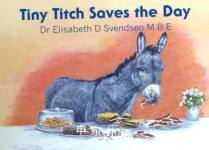 Tiny Titch Saves the Day Elisabeth D. Svendsen