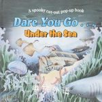 Dare You Go under the Sea A spooky cut-out pop-up book Sarah Hewetson
