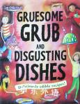 Gruesome Grub Disgusting Dishes (Gruesome Series) Susan Martineau