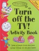 Turn Off the TV! Activity Book Free Time