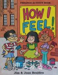 How I Feel: Feelings Activity Book Jim Boulden