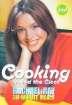 Cooking 'Round the Clock: Rachael Ray's 30-Minute Meals
 Rachael Ray