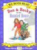 Ben & Becky in the Haunted House (We Both Read - Level 2 (Quality))
