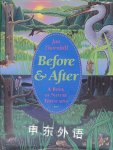Before and After:A Book of Nature Timescapes Jan Thornhill