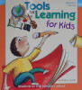Tools for learning for kids