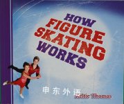 How Figure Skating Works (How Sports Work) Keltie Thomas