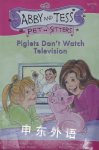 Piglets Don't Watch Television Trina Wiebe