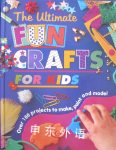 The Ultimate Fun Crafts for Kids  Clare Beaton 