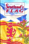 The Story of Scotlands Flag and the Lion and Thistle David Ross