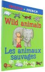 Wild Animals/Les Animaux Savagaes (Bilingual First Books)