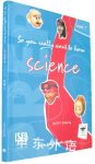 So You Really Want to Learn Science