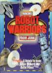 Making Robot Warriors From Junk Stephen Munzer