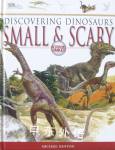 Dinosaurs Small & Scary M.J. Benton