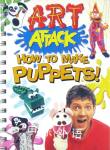 Art Attack: How to Make Puppets Karen Brown