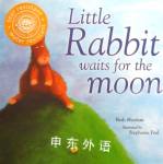 Little rabbit waits for the moon Beth Shoshan
