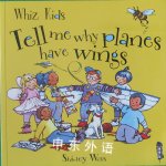 Tell Me Why Planes Have Wings  Shirley Willis