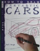 How to Draw Fantastic Cars