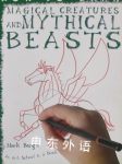 How to Draw Magical Creatures and Mythical Beasts Mark Bergin