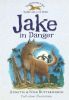 The Adventures of Jake The Best Dog in the world: Jake in danger