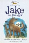 The Adventures of Jake The Best Dog in the world: Jake in danger Annette and Nick Butterworth