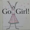 Go Girl! (Helen Exley Giftbooks)