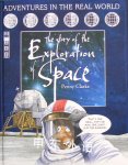 The Story of the Exploration of Space (Adventures in the Real World) Penny Clarke