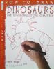 How to Draw Dinosaurs and other prehistoric creatures