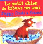 Puppy Finds a Friend: Le Petit Chien Se Trouve Un Ami (I Can Read French) Catherine Bruzzone