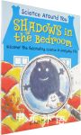 Shadows in the Bedroom: Discover the Fascinating Science in Everyday Life (Science Around You)