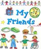 My Friends: A 'Fill in and Keep' Activity Book (First Record Books)