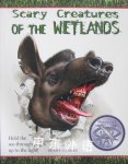 Of the Wetlands Scary Creatures Penny Clarke
