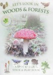 Let's Look in Woods Forests: A Spot Learn, Stick Play Book Andrea Pinnington