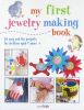 My First Jewelry Making Book