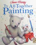 The All-Together Painting (Old Bear) Jane Hissey