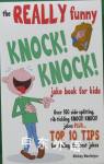 The really funny knock! knock! joke book for kids Mickey MacIntyre