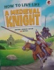 How to Live Like a Medieval Knight